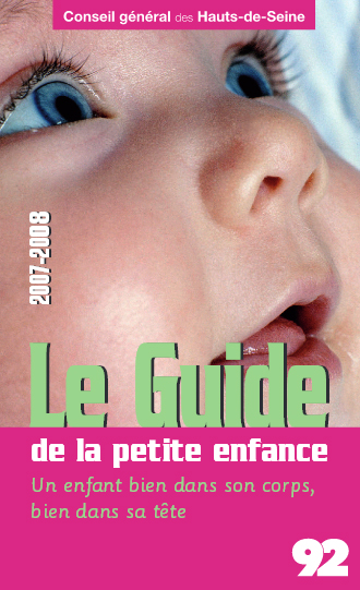 guide de la petite enfance 2007-2008 "Un enfant bien dans son corps, bien dans sa tête"