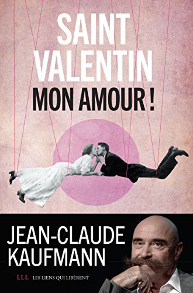 Saint Valentin, mon amour ! de Jean-Claude Kaufmann