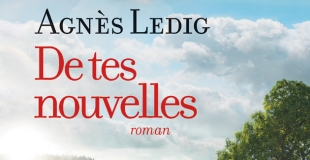 De tes nouvelles d'Agnès Ledig