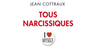 Sommes-nous tous des narcissiques en puissance ?
