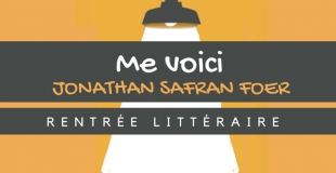 Nouveau roman de Safran Foer sur la décomposition du couple