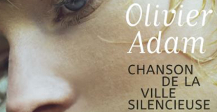 La fille dont le père est parti dans la nuit selon Olivier Adam