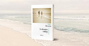 Le départ des enfants de la maison raconté par Philippe Besson