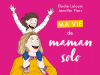 Ma vie de maman solo en BD