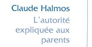 L'autorité expliquée aux parents de Claude HALMOS