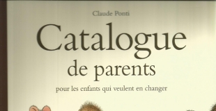 Catalogue de parents pour les enfants qui veulent en changer de Claude PONTI