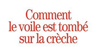 Comment le voile est tombé sur la crèche de Caroline Eliacheff