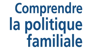 Comprendre la politique familiale de Gilles SÉRAPHIN