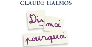 Dis-moi pourquoi : Parler à hauteur d'enfant de Claude HALMOS