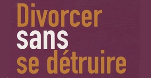 Divorcer sans se détruire de Yves LE CORRE