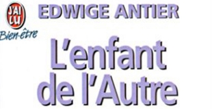 L'enfant de l'autre : Les clés d'une nouvelle vie de famille réussie de Edwige Antier
