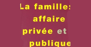 La famille : affaire privée et publique de Michel GODET et Evelyne SULLEROT