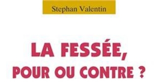 La fessée, pour ou contre de Stéphan VALENTIN