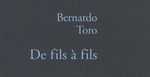 De fils à fils de Bernardo TORO