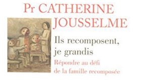 Ils recomposent, je grandis de Catherine JOUSSELME