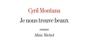 Je nous trouve beaux de Cyril MONTANA