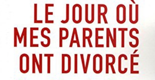 Le jour où mes parents ont divorcé : Des adultes témoignent de Agathe FOURGNAUD