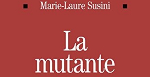 La Mutante de Marie-Laure Susini