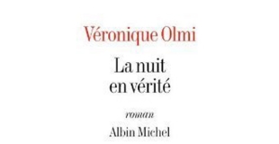 La nuit en vérité de Véronique Olmi