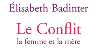 Le conflit d'Elisabeth BADINTER