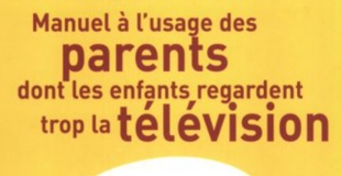 Manuel à l'usage des parents dont les enfants regardent trop la télévision de Serge TISSERON