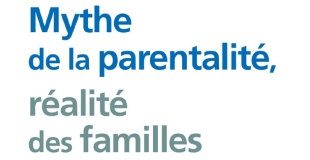 Mythe de la parentalité, réalité des familles de Saül Karsz