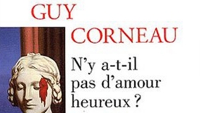 N'y a-t-il pas d'amour heureux ? de Guy CORNEAU