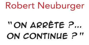 On arrête ?... on continue ? : Faire son bilan de couple de Robert Neuburger
