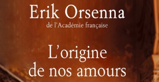 L'origine de nos amours de Erik Orsenna