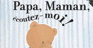 Papa, Maman, écoutez-moi ! de Marie Wabbes