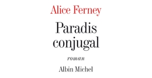 Paradis conjugal de Alice FERNEY