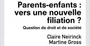 Parents-enfants : vers une nouvelle filiation ? de Claire Neirinck et Martine Gross