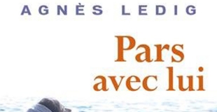 Pars avec lui de Agnès Ledig