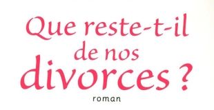 Que reste-t-il de nos divorces ? de Valérie PINEAU-VALENCIENNE et Corinne BELLIER