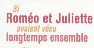 Si Roméo et Juliette avaient vécu longtemps ensemble de Vittoria CESARI LUSSO