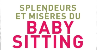 Splendeurs et misères du baby-sitting de Brigitte Hemmerlin et Caroline Pastorelli