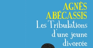 Les tribulations d'une jeune divorcée de Agnès Abécassis
