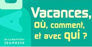 Vacances, où, comment et avec qui ? de Sophie BRESDIN et Marie DIAZ