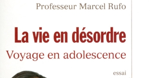 La Vie en désordre de Marcel RUFO
