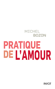 Pratique de l'amour de Michel Bozon